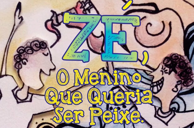 Zé, O Menino Que Queria Ser Peixe